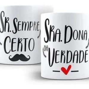 Caneca Sr. Sempre Certo e Sra. Dona da Verdade